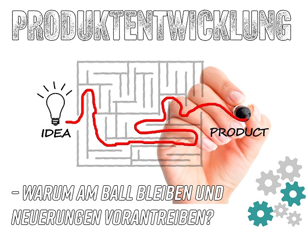 Product development - why stay on the ball and push innovations?